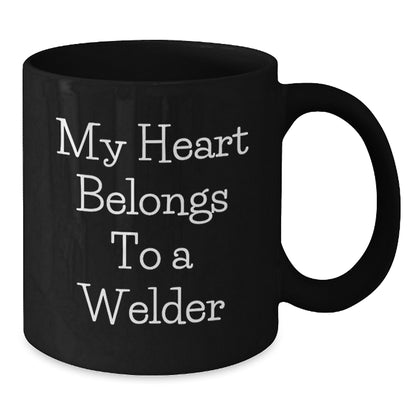 Welder Gifts from Friends, Funny 'My Heart Belongs To A Welder' Black Coffee Mug for Men, Unique Graduation Gifts - Additional