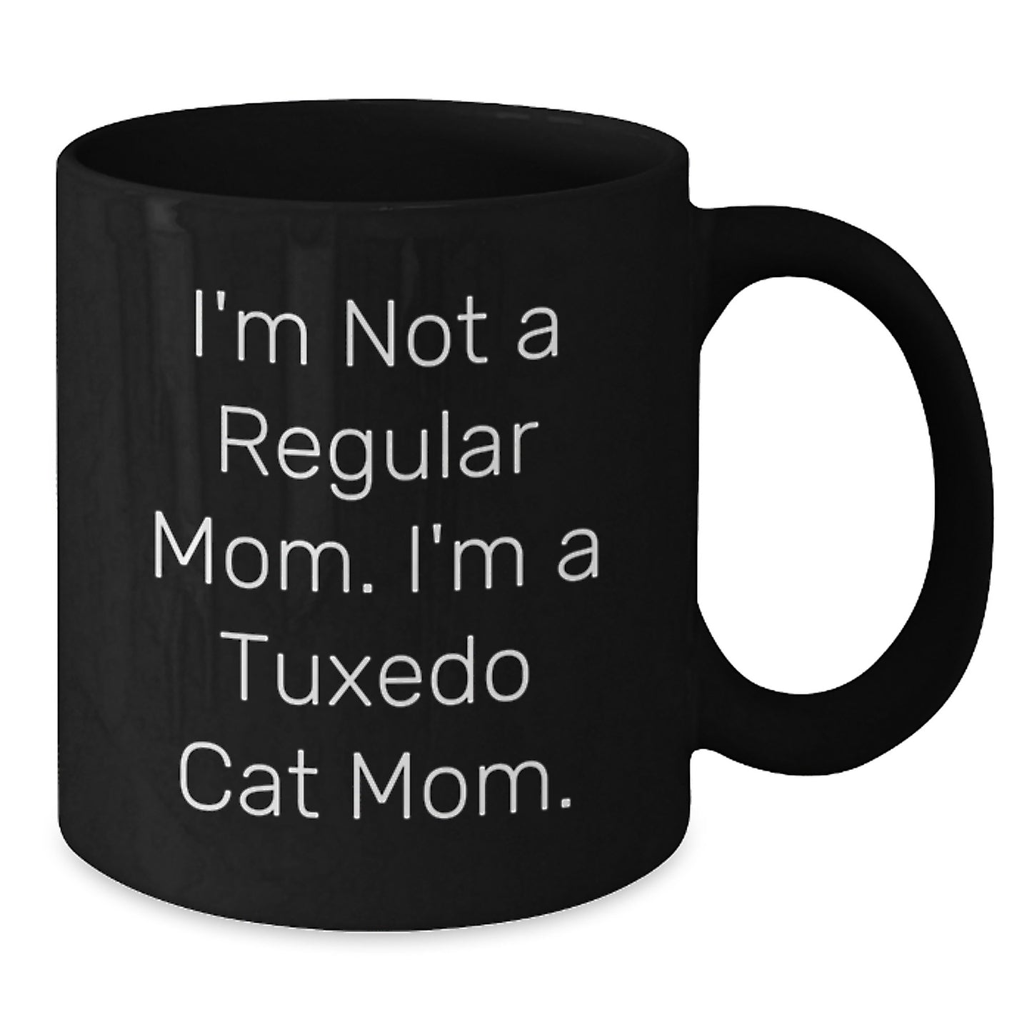 Tuxedo Cat Mom Funny Gifts from Men to Women for Valentine's Unique Black Coffee Mug - Additional