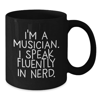 Musician Gifts for Friends - Funny Quote Black Coffee Mug - I'm A Musician, This Mug Is My Language, Gifts from Friends for Music Lovers at Christmas - Additional