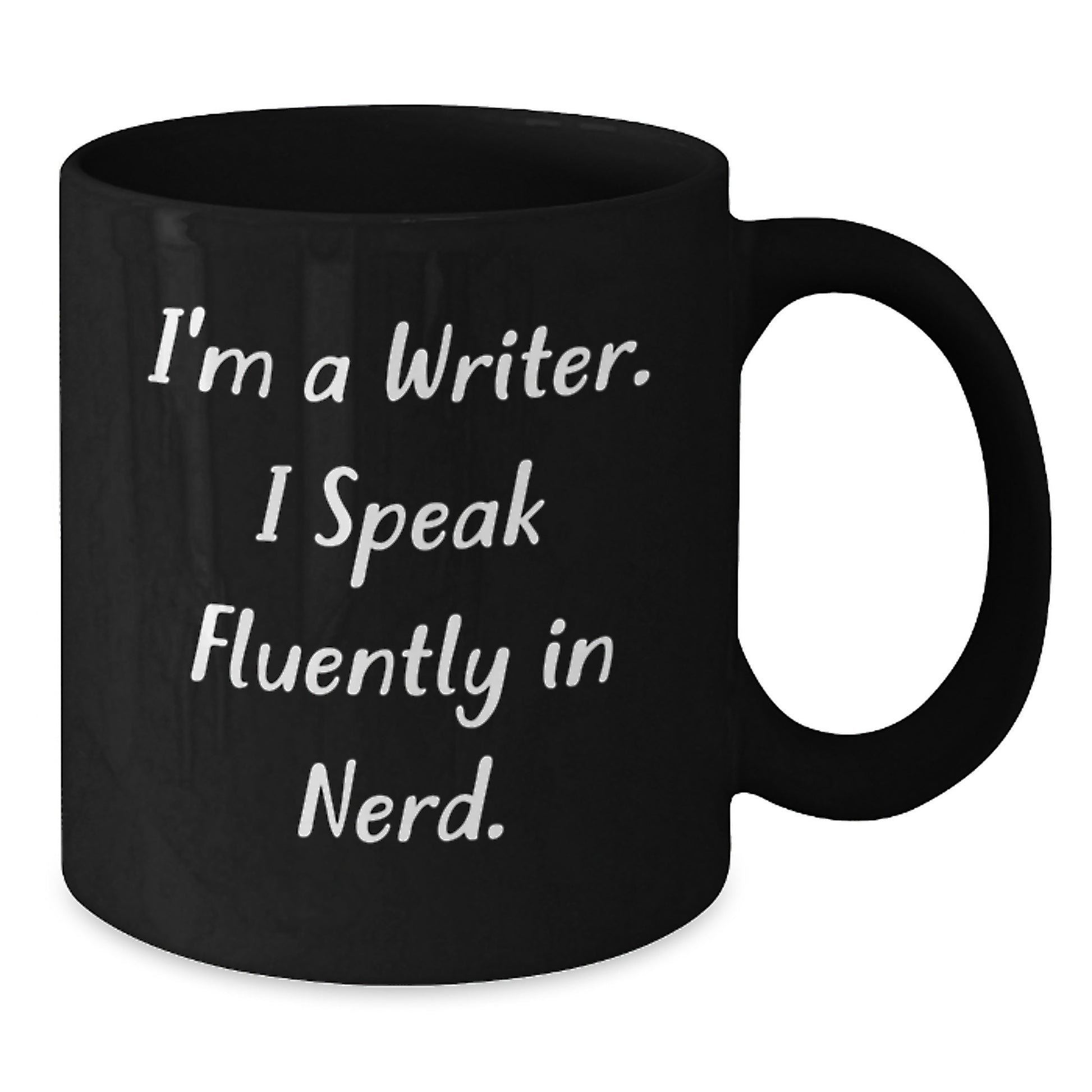 Funny Writer Gifts for Birthday from Friends - I'm A Writer. I Speak Fluently In genius. Quote on Black Coffee Mug, 11oz or 15oz, Microwave and Dishwasher Safe - Additional