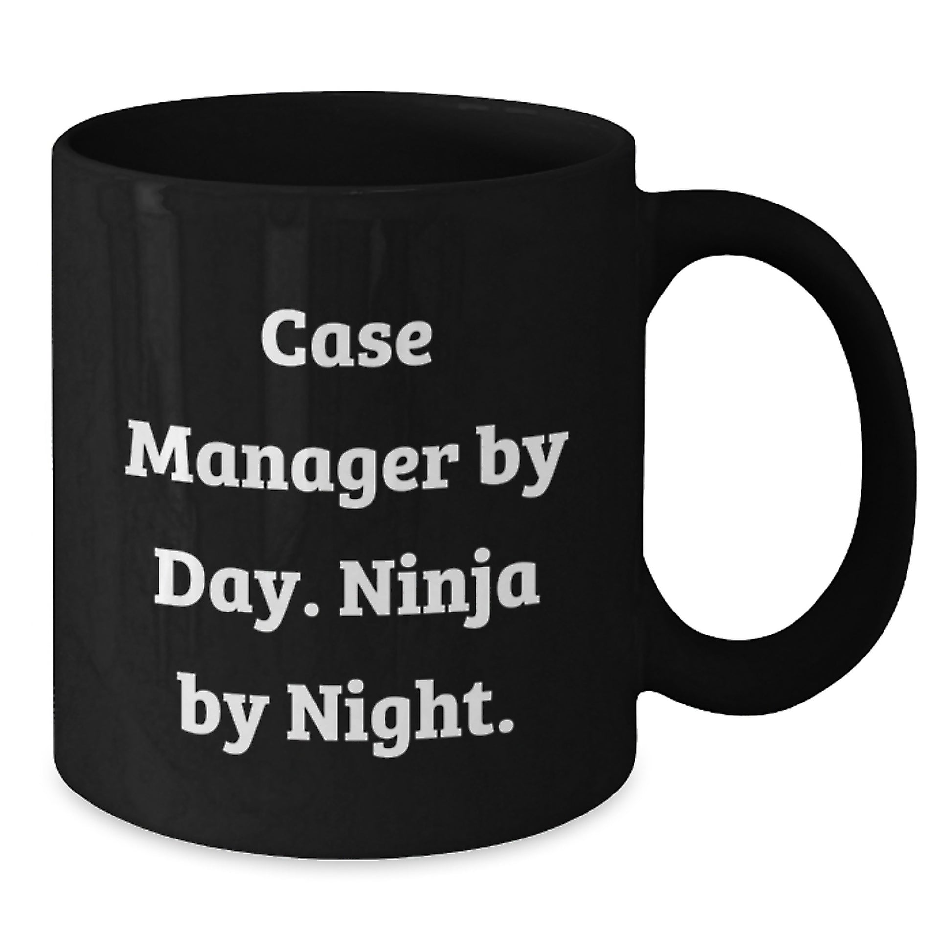 Funny Case Manager Christmas Unique Gifts from Friends - Case Manager Black Coffee Mug, 'Case Manager By Day. Ninja By Night.' - Additional