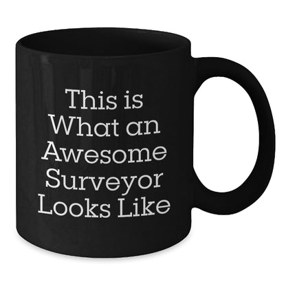 Funny Surveyor Gifts for Men - This Is What An Awesome Surveyor Looks Like Black Coffee Mug, Christmas Unique Gifts from Dad to Surveyor - Additional