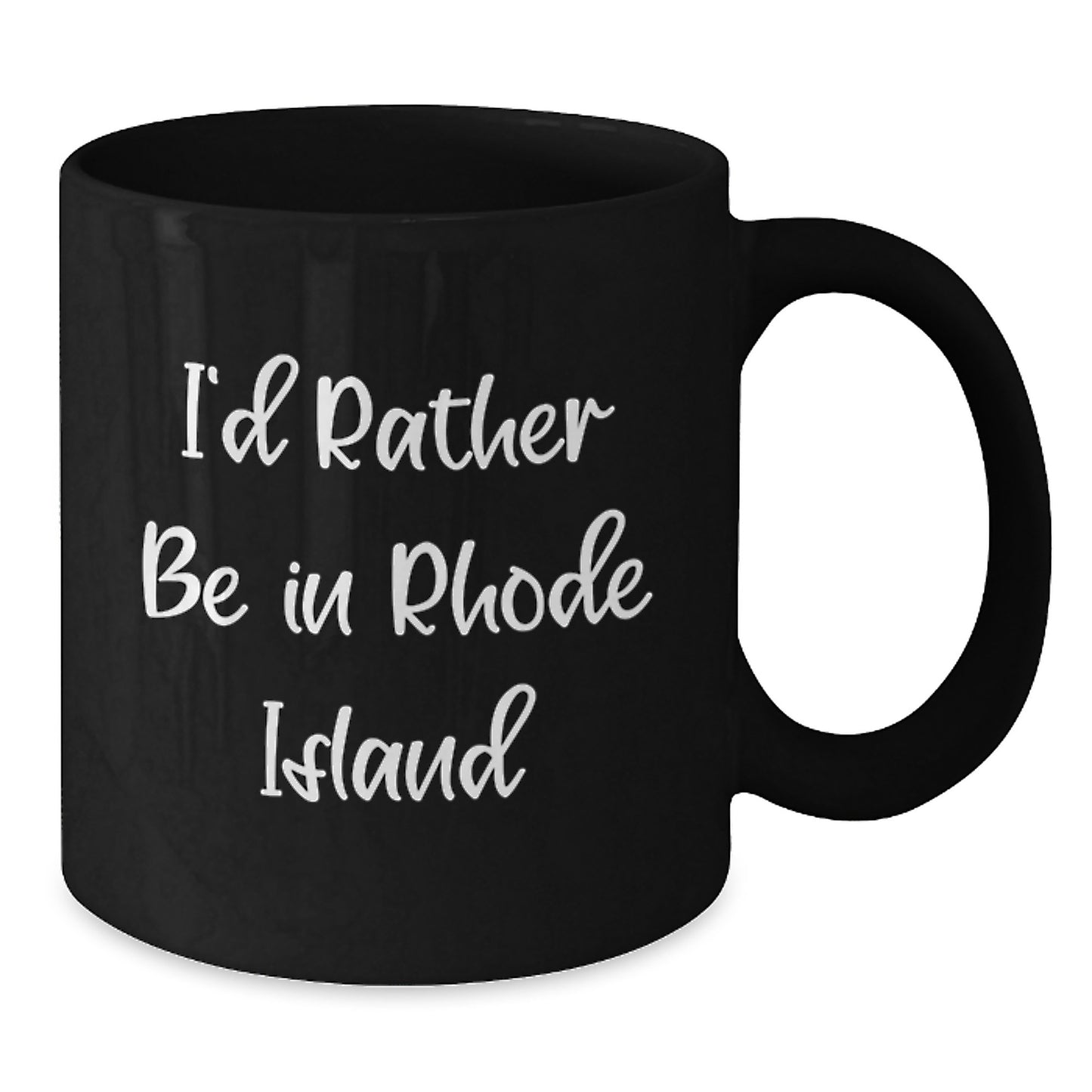 Rhode Island Funny Gifts for Men, Women, Friends, Coworkers, Family - I'd Rather Be In Rhode Island Black Coffee Mug, Graduation Unique Gifts from Friends - Additional