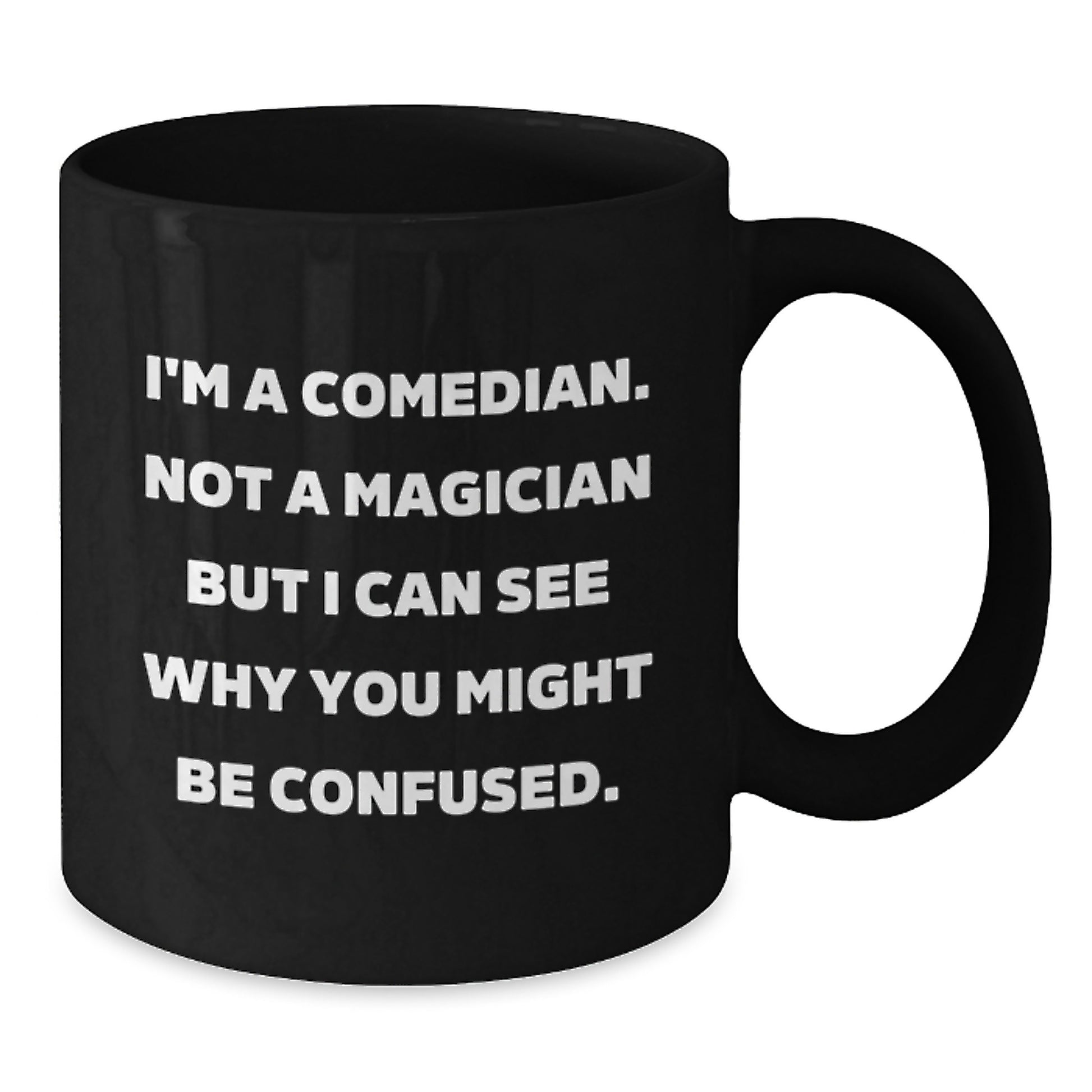 Funny Comedian Gifts from Men to Comedian Friends, Black Coffee Mug for Comedian Lovers, Christmas Unique Gifts for Comedian - Additional