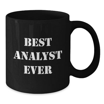 Funny Analyst Gifts from Friends Black Coffee Mug Best Analyst Ever - Additional