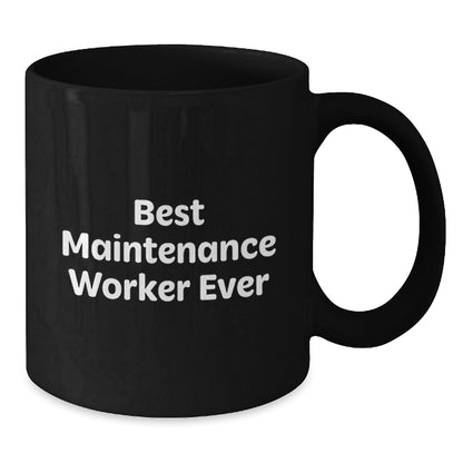Funny Maintenance Worker Gifts for Men, Black Coffee Mug, Best Maintenance Worker Ever, Gifts from Friends, Christmas Unique Gift - Additional