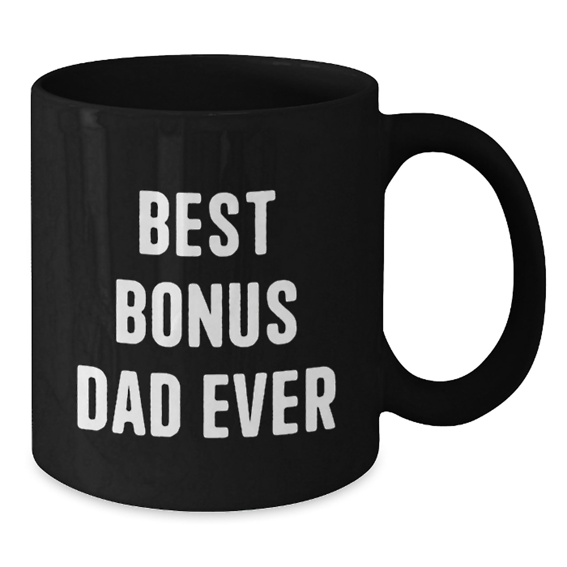 Funny Bonus Dad Gifts from Men to Men, Best Quote Black Coffee Mugs for Christmas Unique Gifts - Additional