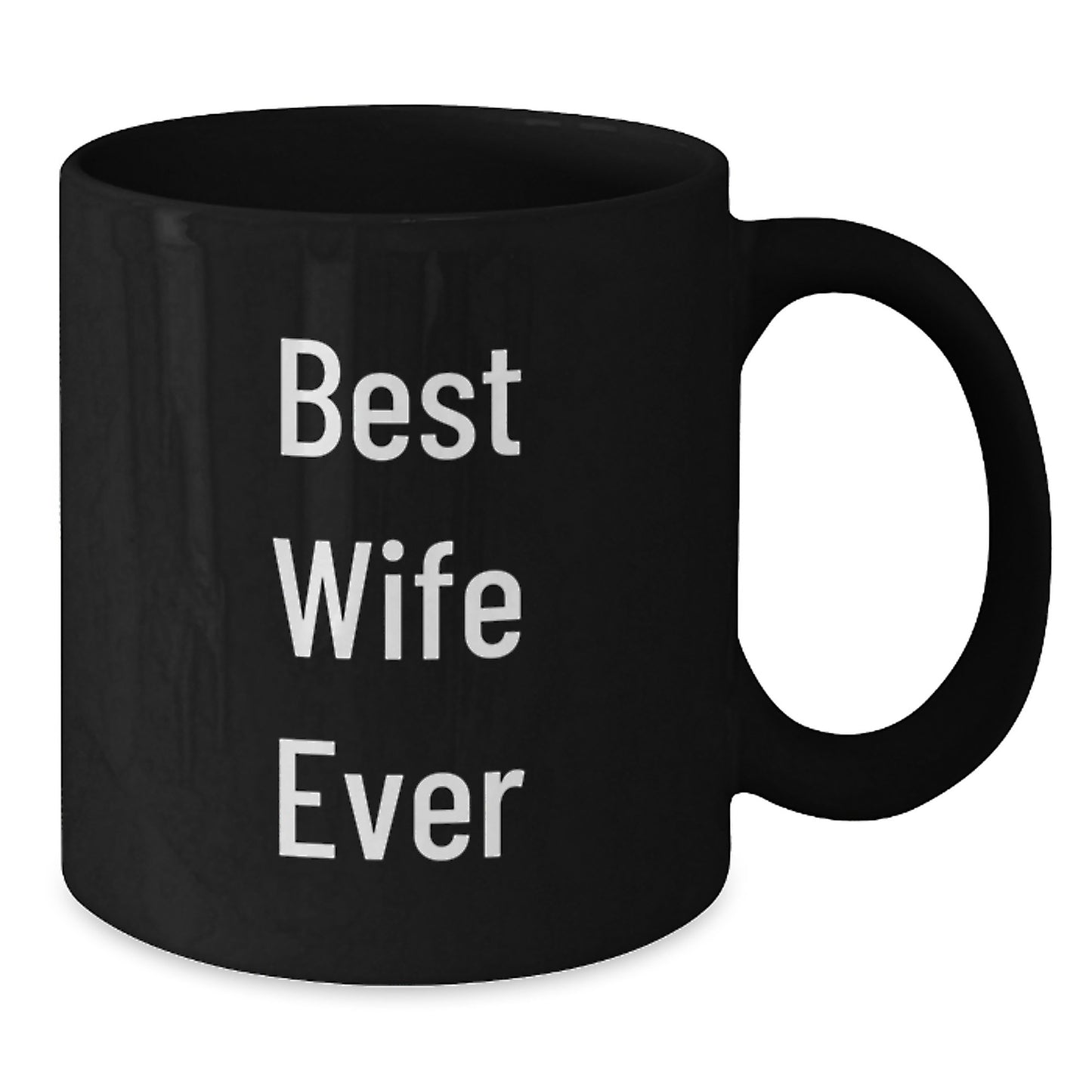 Funny Wife Gifts from Men, Black Coffee Mug Quote 'Best Wife Ever' for Christmas Unique Presents - Additional