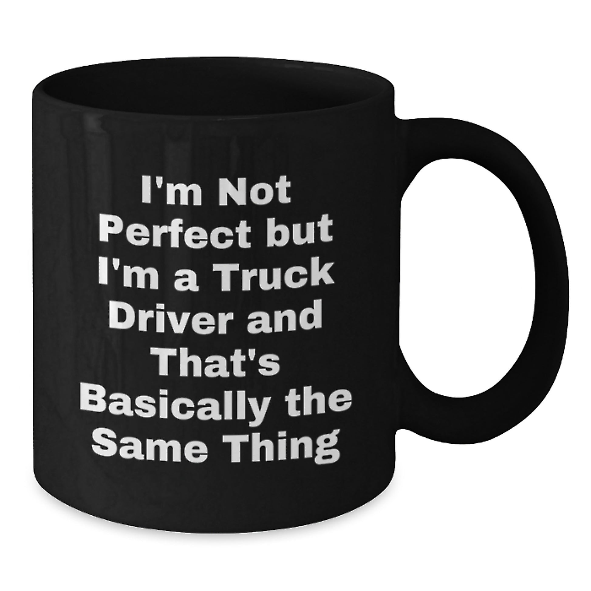 Funny Truck Driver Gifts for Men, 'I'm Not Perfect But I'm A Truck Driver', Valentine's Unique Black Coffee Mug for Truckers - Additional