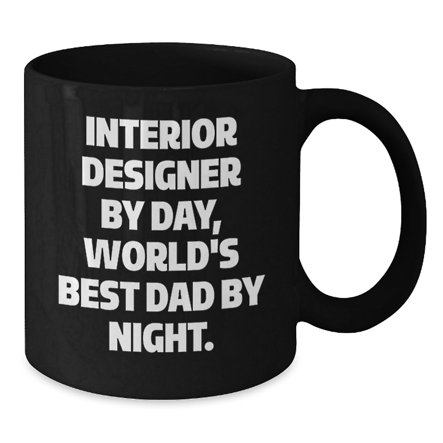 Funny Interior Designer Gifts for Him by Day, World's Best Dad at Night Christmas Unique Mugs from Family - Additional