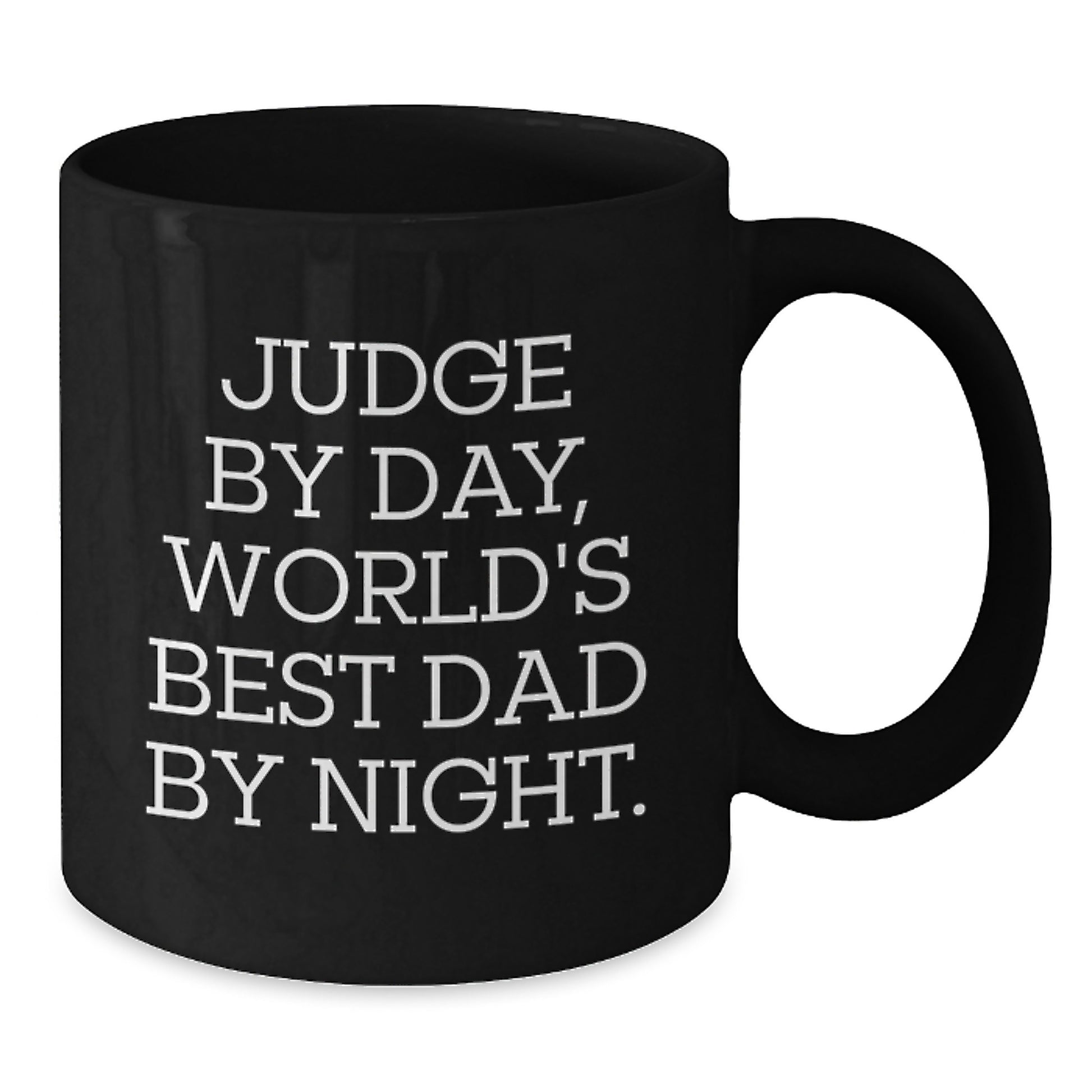Funny Judge Gifts, Black Coffee Mugs, Perfect for Christmas Unique Gifts from Dad to Judge, 'Judge By Day, World's Best Dad By Night', 11oz or 15oz Ceramic Mug - Additional