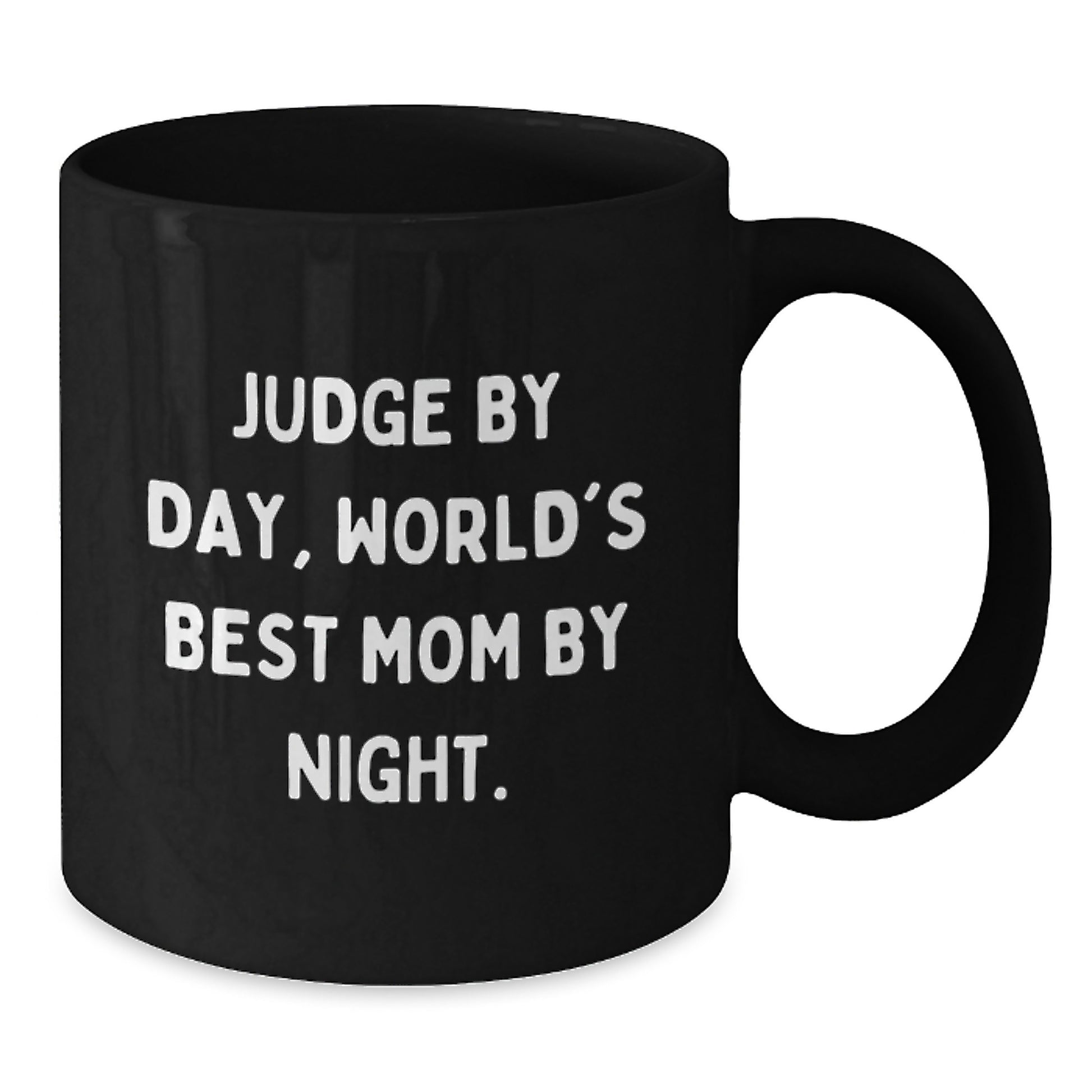 Funny Judge Black Coffee Mug, Gifts for Judge, Christmas Unique Gifts from Friends and Family, Inspirational Quote, 'Judge By Day, World's Best Mom By Night.' - Additional