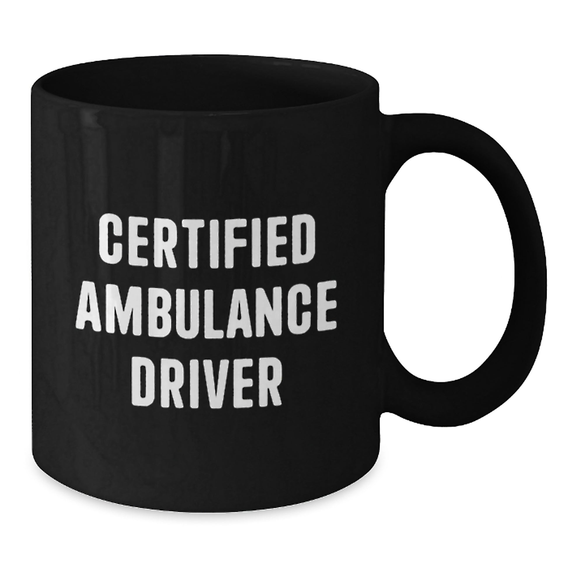Funny Certified Ambulance Driver Gifts from Men - Black Coffee Mug for Ambulance Driver Christmas Unique Gifts - Additional