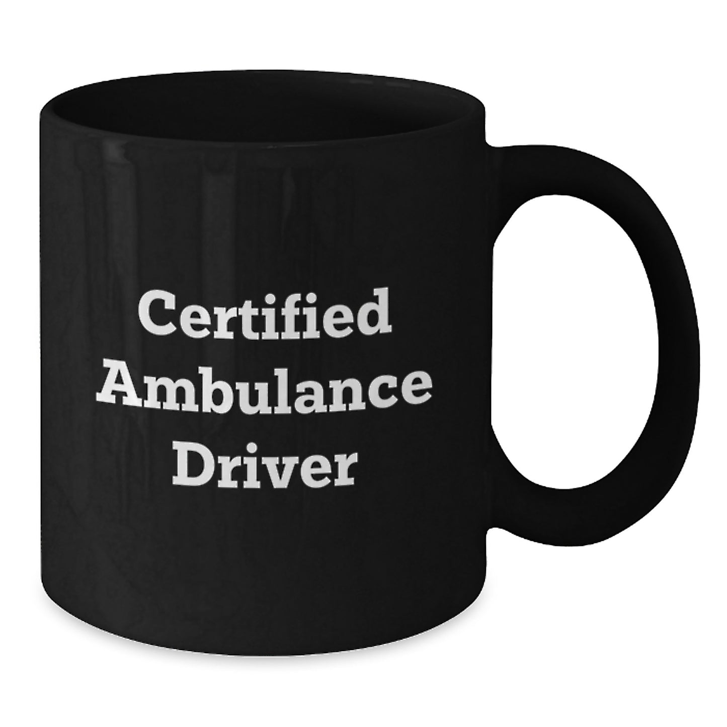 Funny Ambulance Driver Gifts, Black Coffee Mugs for Ambulance Driver, Certified Ambulance Driver Christmas Unique Gifts from Friends to Ambulance Driver - Additional
