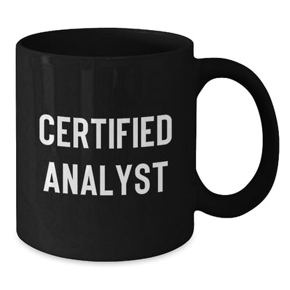 Funny Analyst Gifts, Black Coffee Mugs for Men, Certified Analyst, Christmas Unique Gifts from Friends - Additional