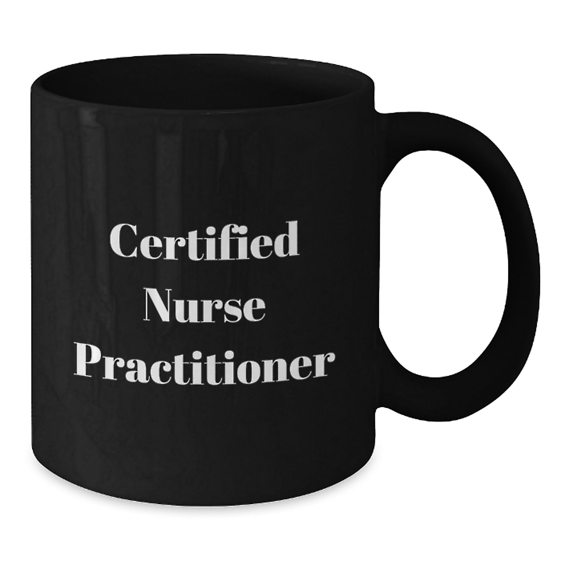 Funny Gifts from Friends and Family to Certified Nurse Practitioner - Black Coffee Mug for Valentine's - Additional