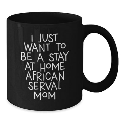 African Serval Cat Lover Funny Gifts from Mom for African Serval Cat Fan, Black Coffee Mug, Christmas Unique Presents - Additional