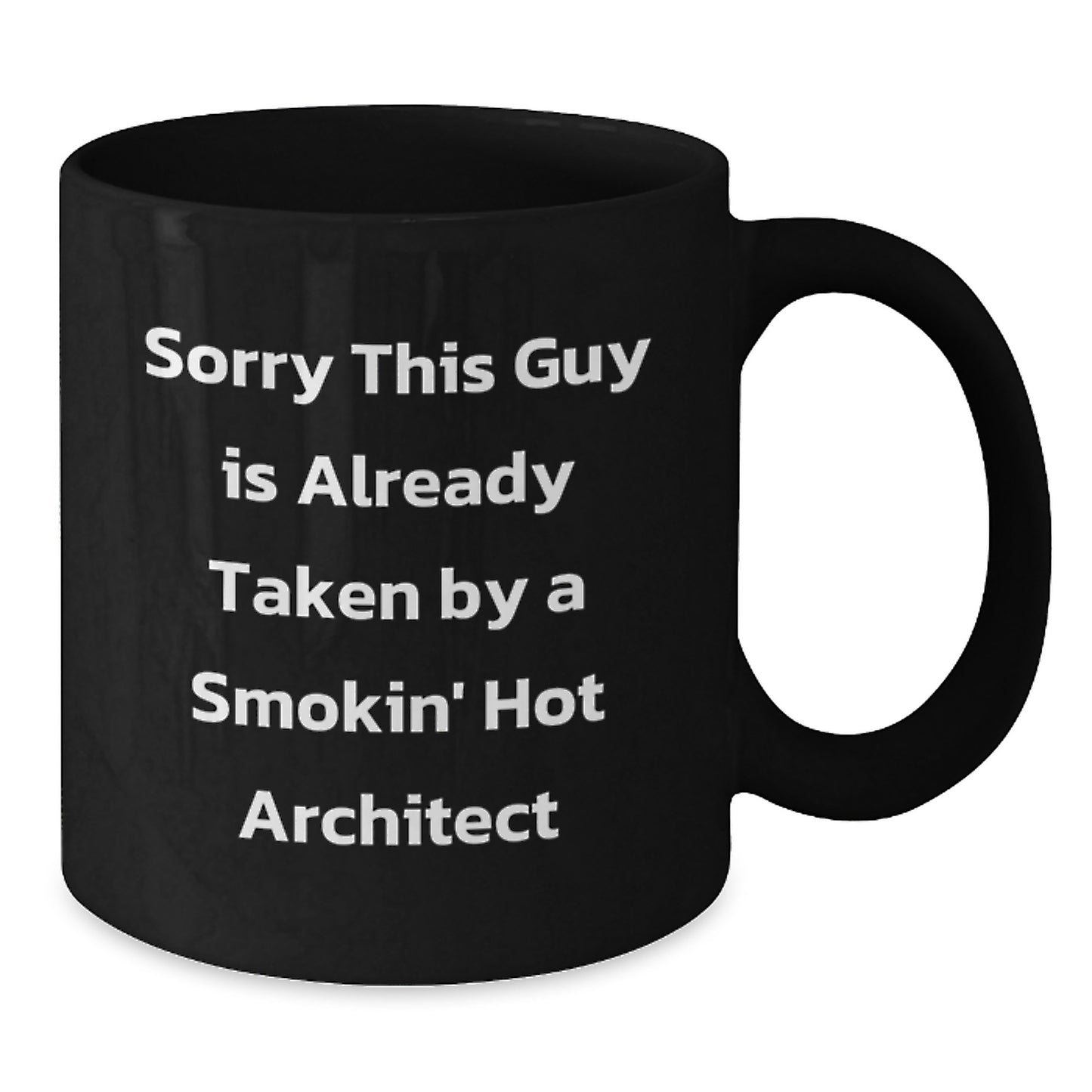 Funny Architect Gifts from Coworkers, Friends, Family, Black Coffee Mugs for Architects, Sorry This Guy Is Already Taken, Graduation Unique Gifts - Additional