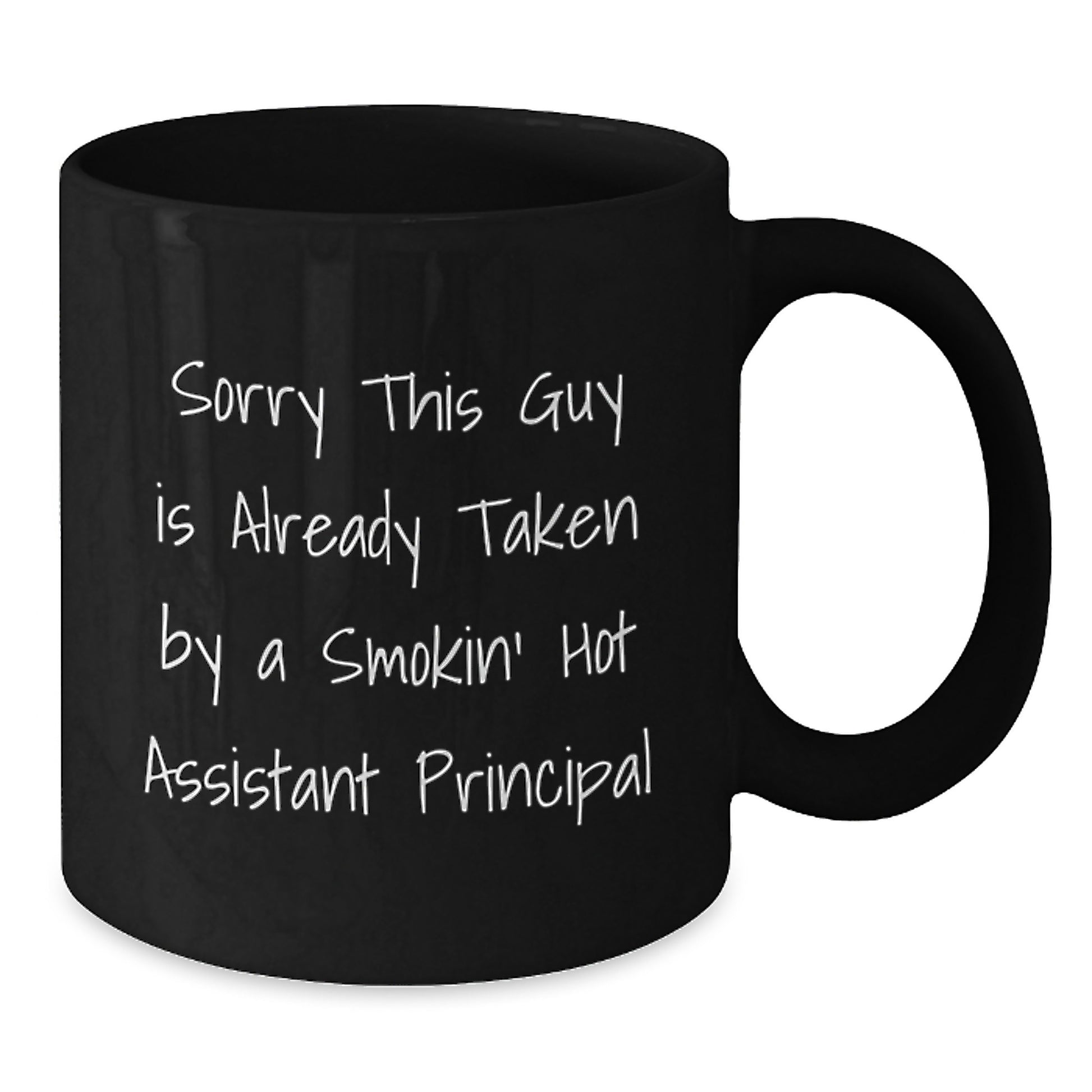 Funny Gift for Assistant Principal, Black Coffee Mug with Sorry This Guy Is Already Taken By A Smokin' Hot Quote, Gifts from Friends, Unique Graduation Gifts - Additional