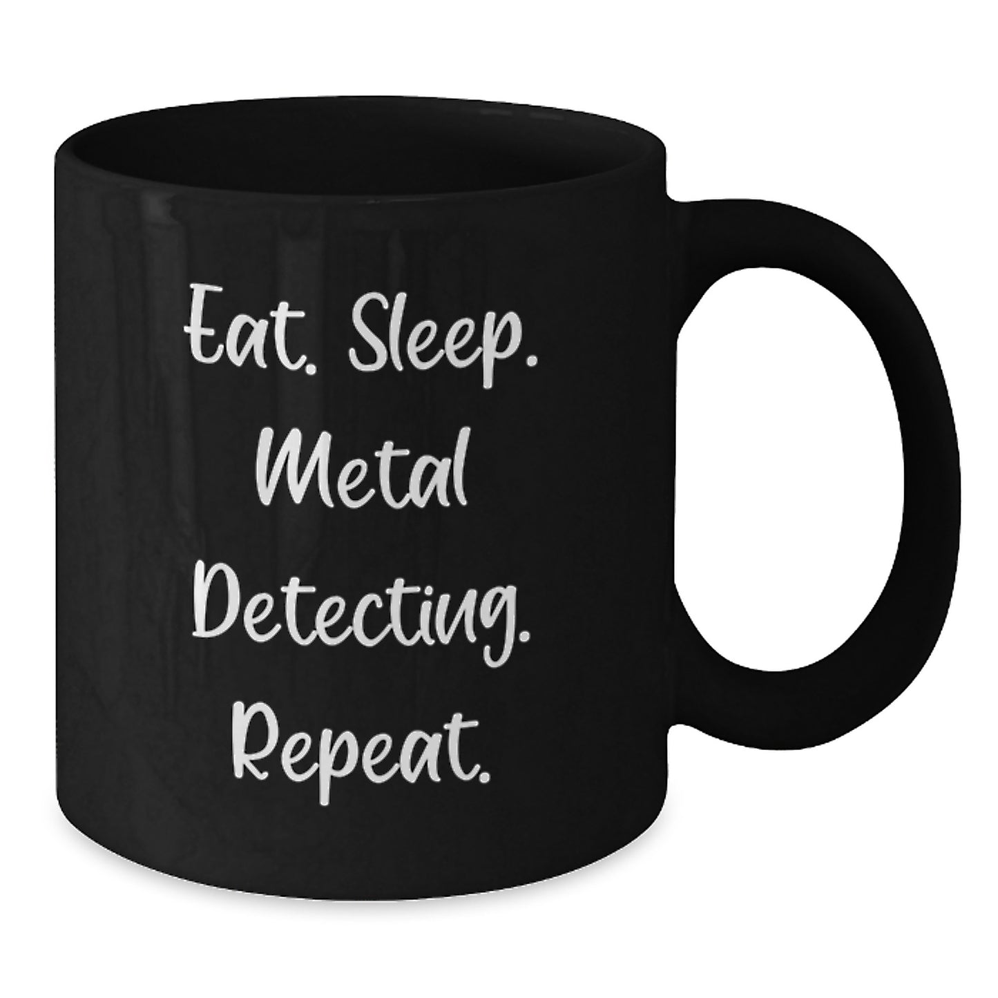 Funny Metal Detecting Gifts for Birthday from Friends, 'Eat. Sleep. Metal Detecting. Repeat.' Black Coffee Mug - Additional