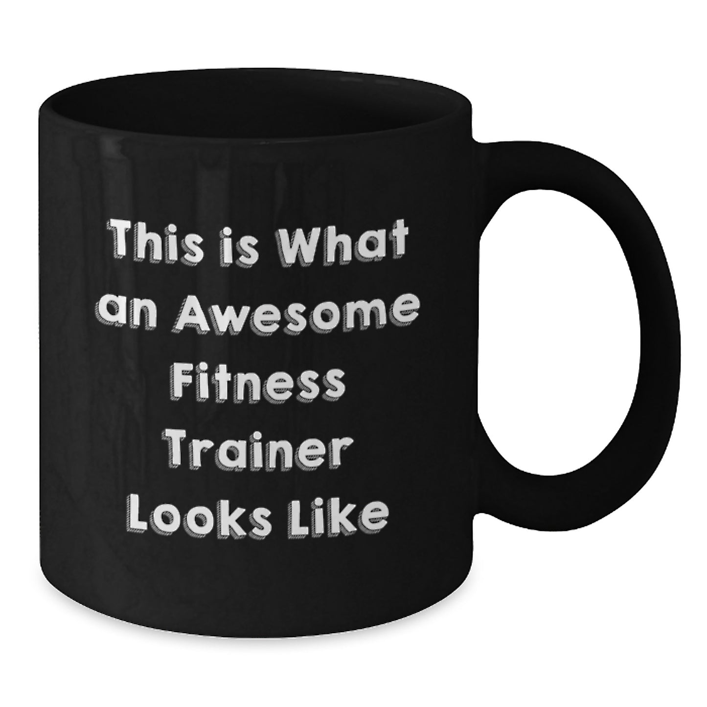 Funny Fitness Trainer Gifts from Friends for Him on Valentine's Unique Black Coffee Mugs with Quote This Is What An Awesome Fitness Trainer Looks Like - Additional