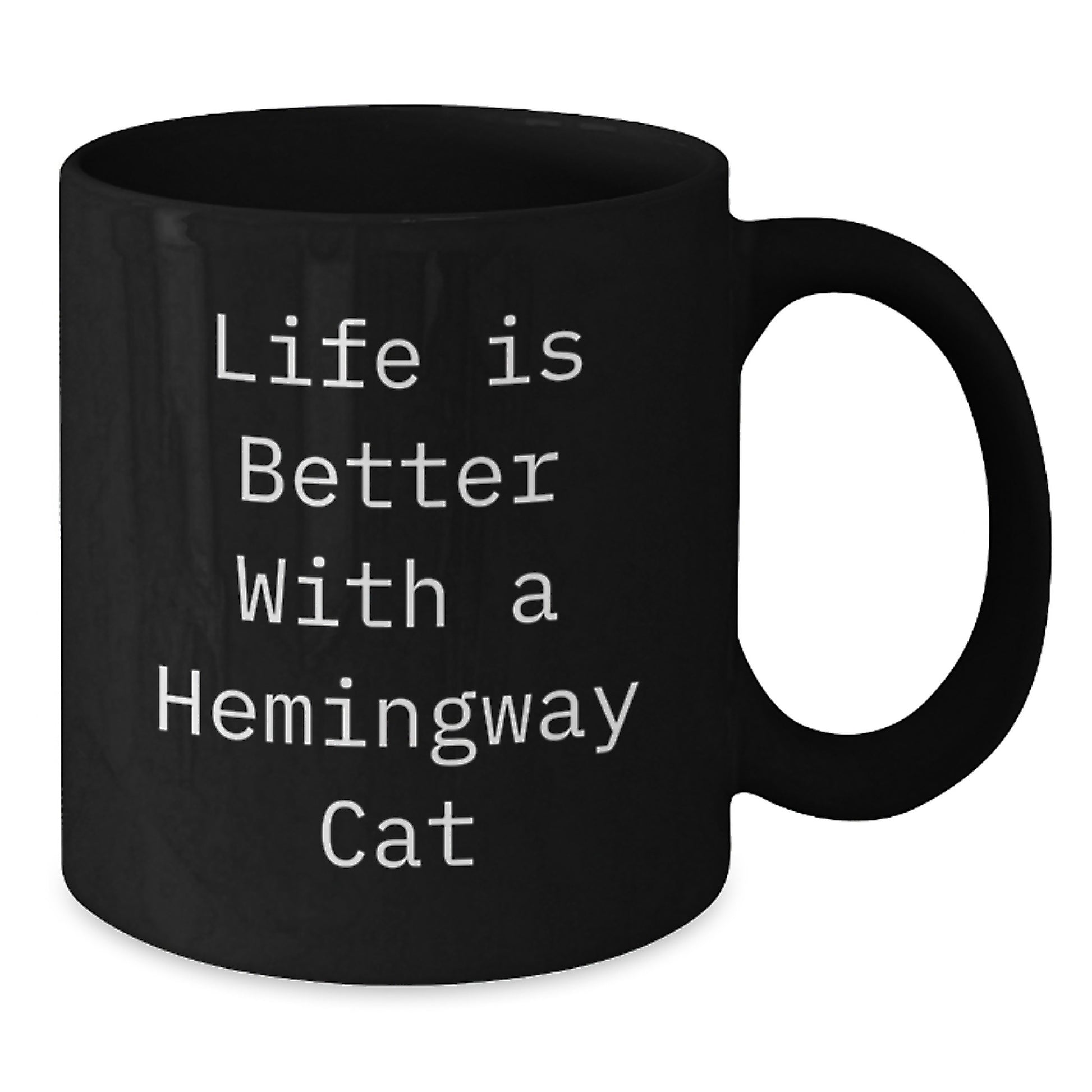 Hemingway Cat Funny Gifts from Men to Friends for Birthday, Inspirational Quote Black Coffee Mug, 11oz or 15oz, Microwave and Dishwasher Safe - Additional