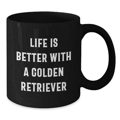 Funny Quote Gifts from Men to Friends for Golden Retriever Dog Lover, Black Coffee Mug Valentine's Unique Gifts - Additional