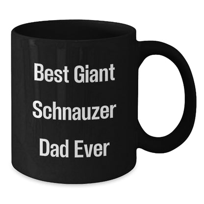 Giant Schnauzer Dad Ever Funny Black Coffee Mug Gifts from Men to Giant Schnauzer Dog Family for Graduation - Additional