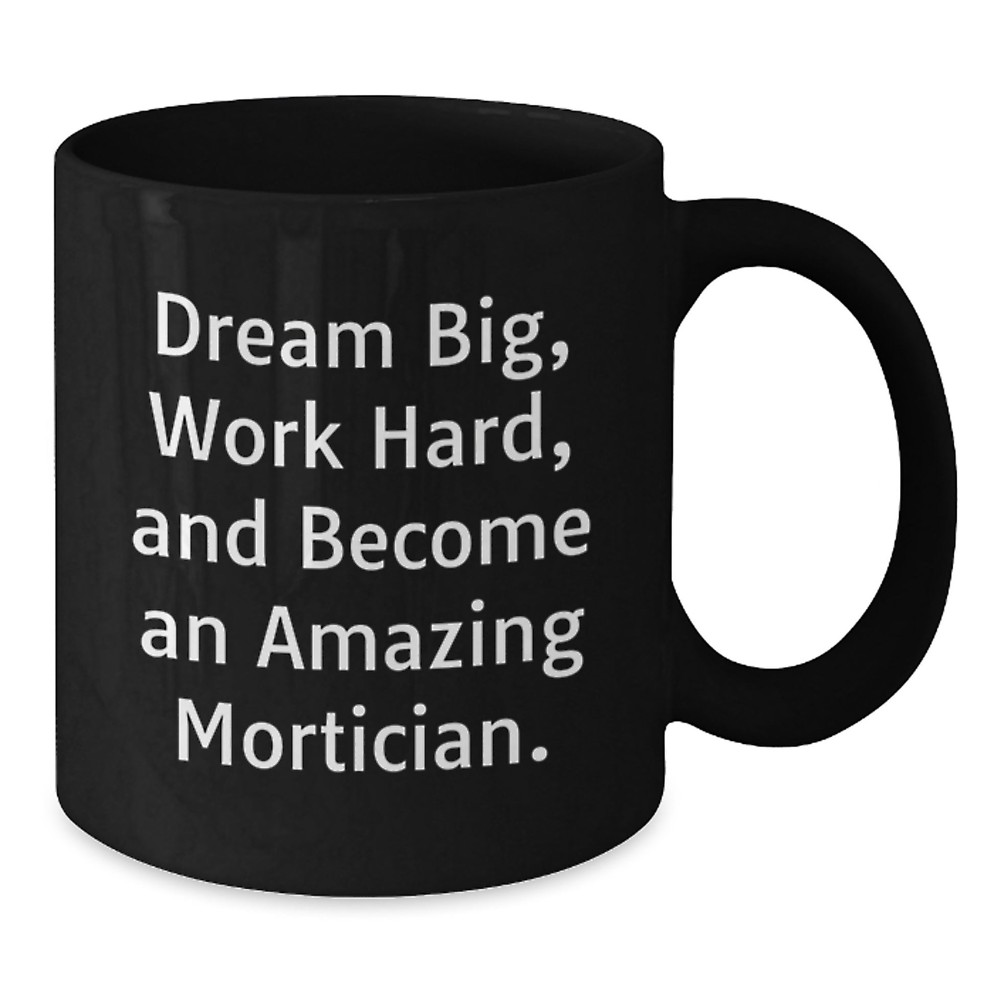 Gifts from Family for Amazing Mortician Black Coffee Mug, Funny Inspirational Quote, Christmas Unique Gifts for Mortician Men - Additional