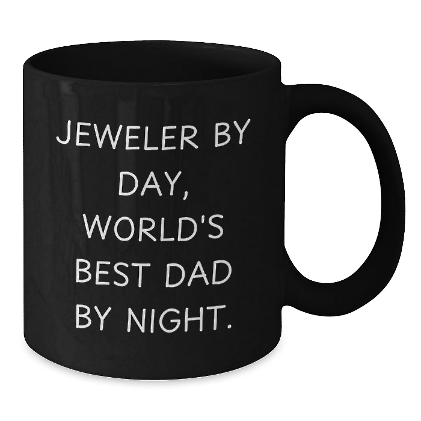 Jeweler Gifts for Men, Funny Black Coffee Mug, Graduation Unique Gifts from Family, 'Jeweler By Day, World's Best Dad By Night.' - Additional