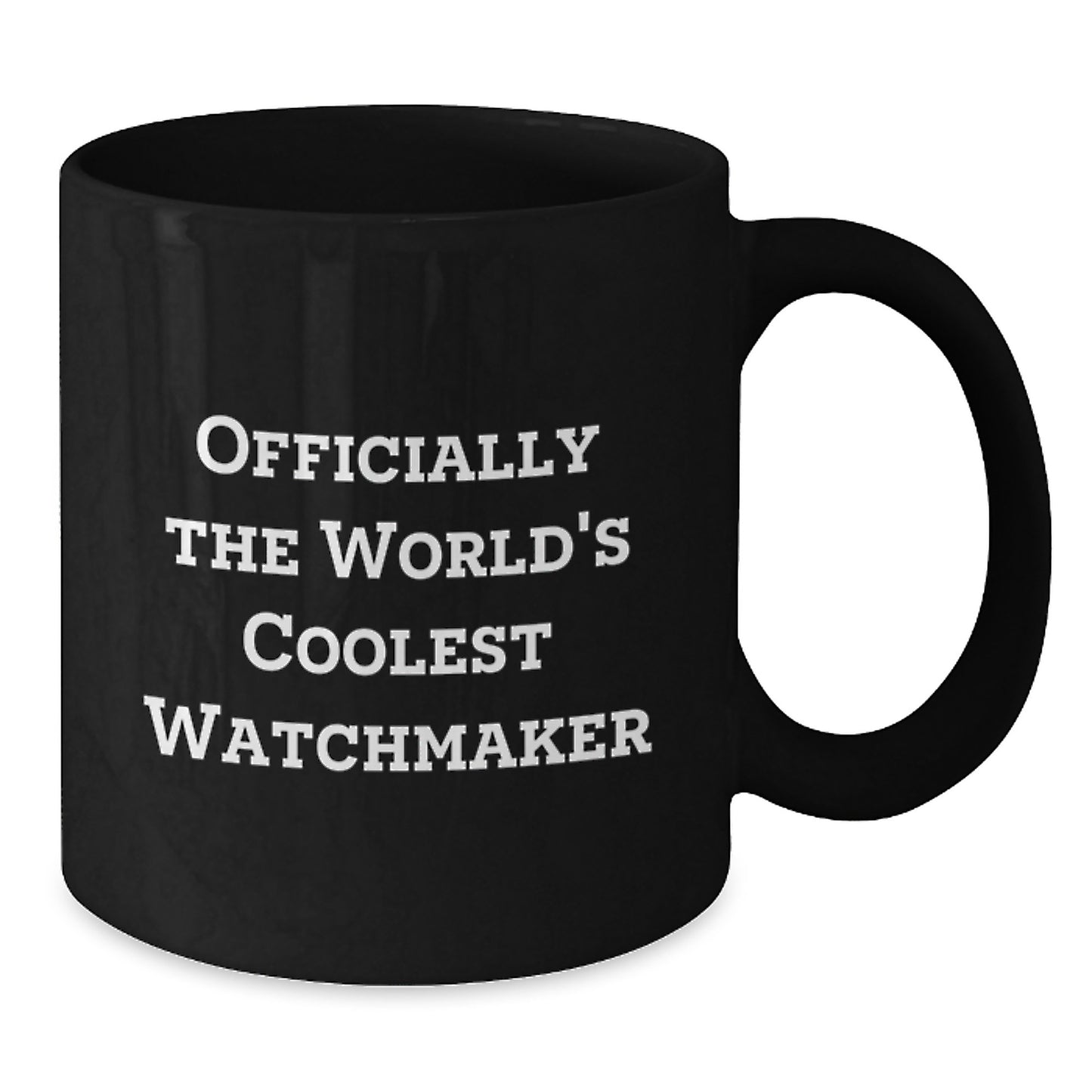 Funny Watchmaker Gifts from Friends for Him, Officially The World's Coolest Watchmaker Quote Black Coffee Mug, Perfect for Christmas Unique Gifts - Additional