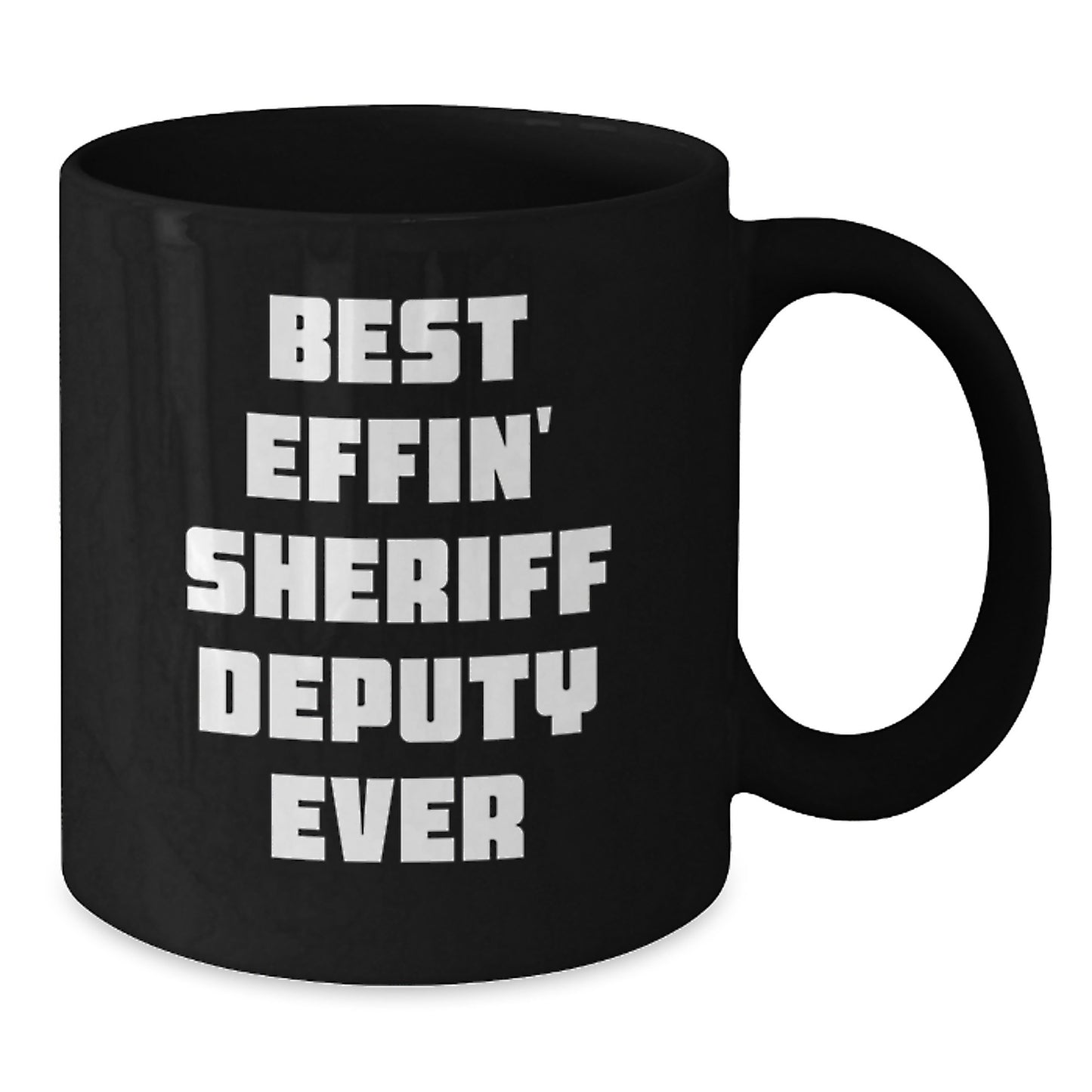 Funny Sheriff Deputy Gifts - 'Best Effin' Sheriff Deputy Ever' Black Coffee Mug for Men, Sheriff Deputy Unique Gifts, Christmas Unique Gift Ideas from Friends, Family - Additional
