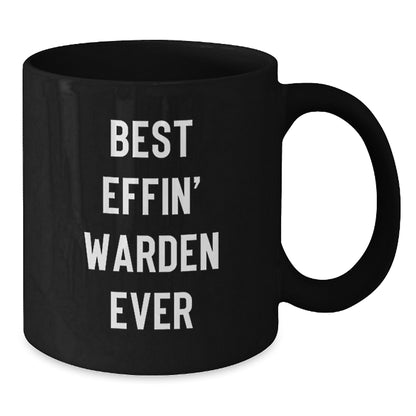 Funny Warden Gifts for Him, Black Coffee Mug, Best Effin' Warden Ever Quote, Christmas Unique Presents from Friends - Additional