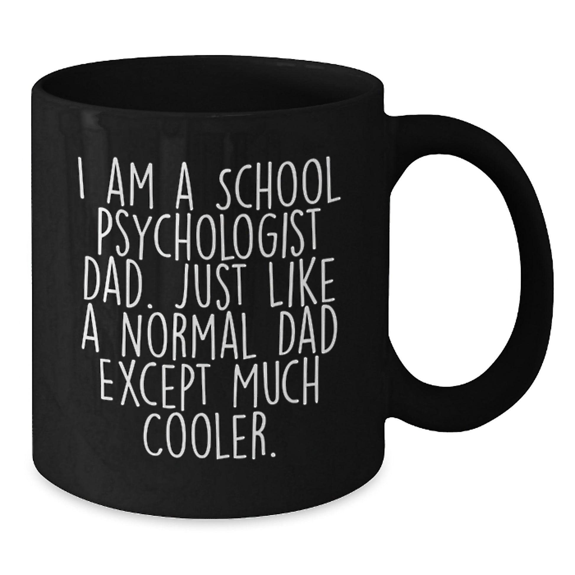 Funny School Psychologist Dad Gifts from Men for School Psychologist Friends, Black Coffee Mug for School Psychologist Family and Coworkers - Unique Christmas Memorable Presents for Him - Additional