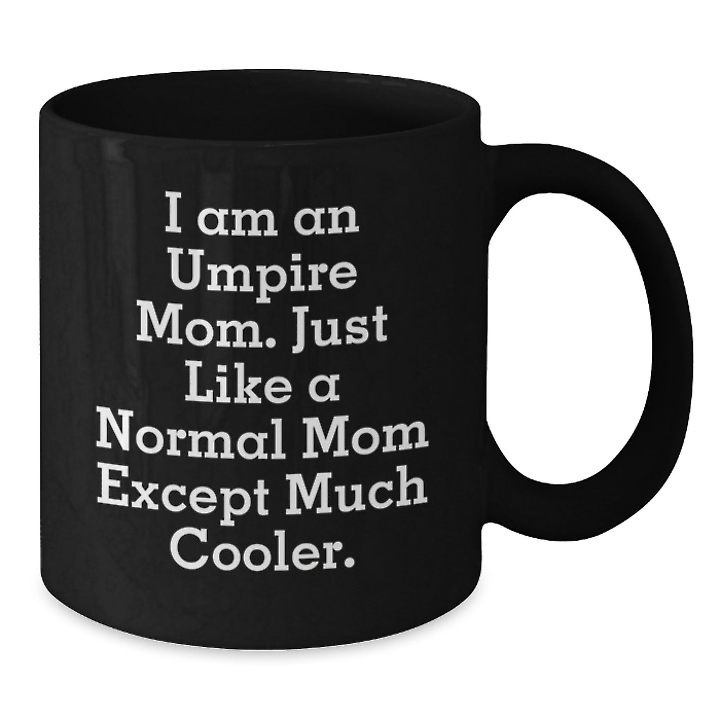 Funny Umpire Mom Gifts from Friends for Umpire Lovers Black Coffee Mug - Additional