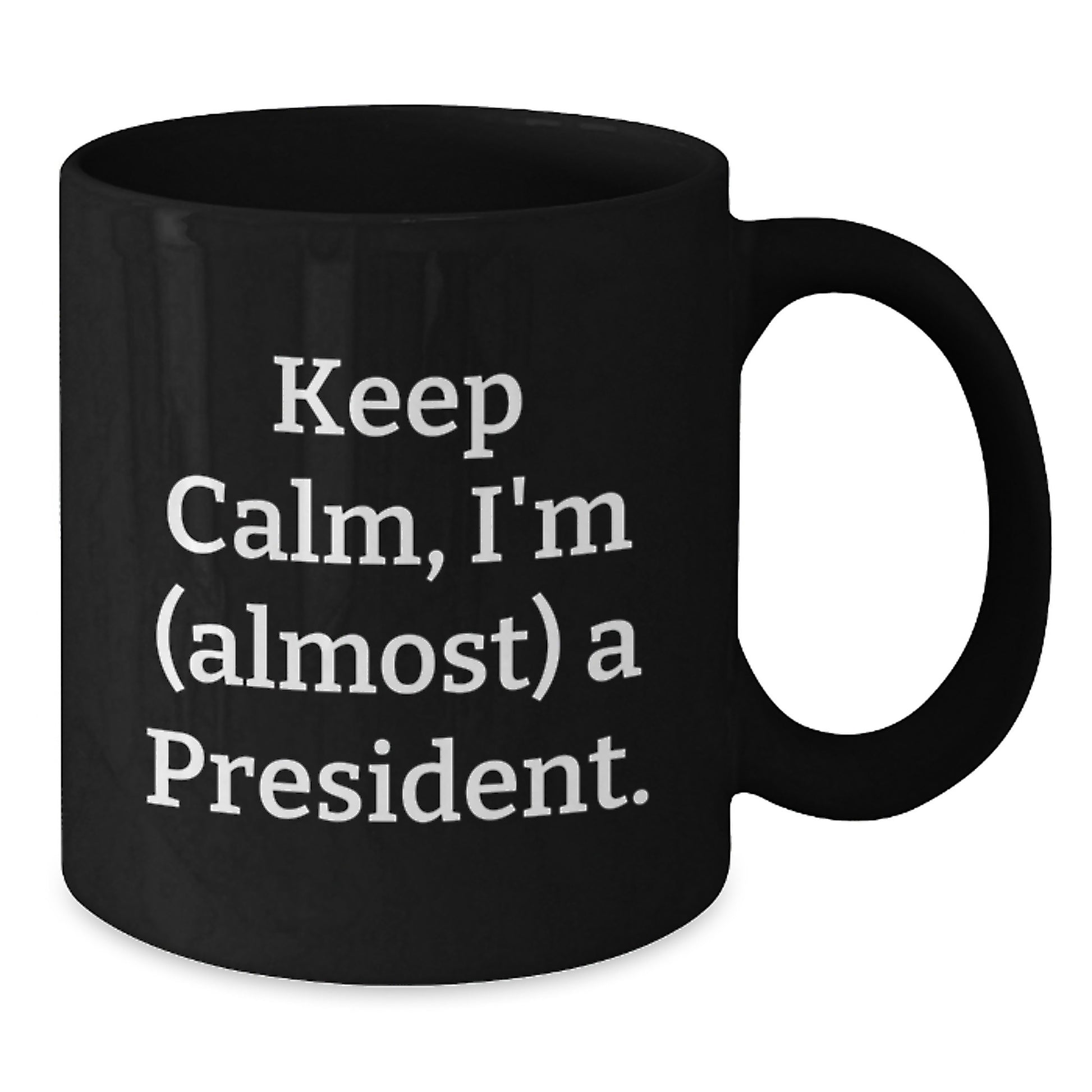 Funny President Gifts from Men to Friends - Keep Calm Black Coffee Mug for Christmas Unique Presents - Additional