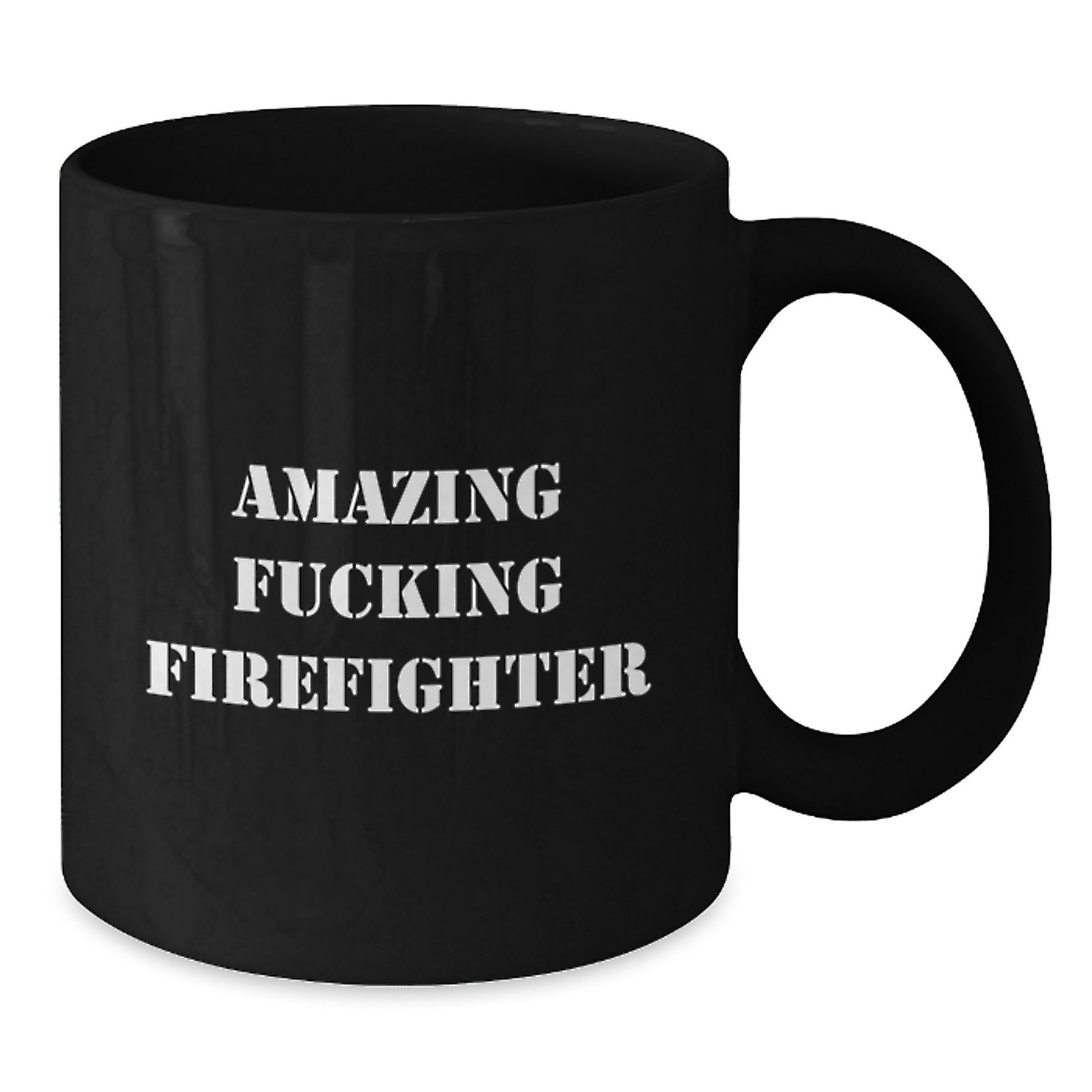 Funny Firefighter Gifts from Men for Firefighter Women Friends Coworkers Family - Christmas Unique Firefighter Black Coffee Mug with Amazing F--king Firefighter Quote - 11oz or 15oz - Additional