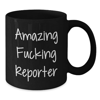 Funny Reporter Gifts from Men to Friends, Black Coffee Mug, Amazing F--king Reporter Quote, Christmas Unique Gifts - Additional