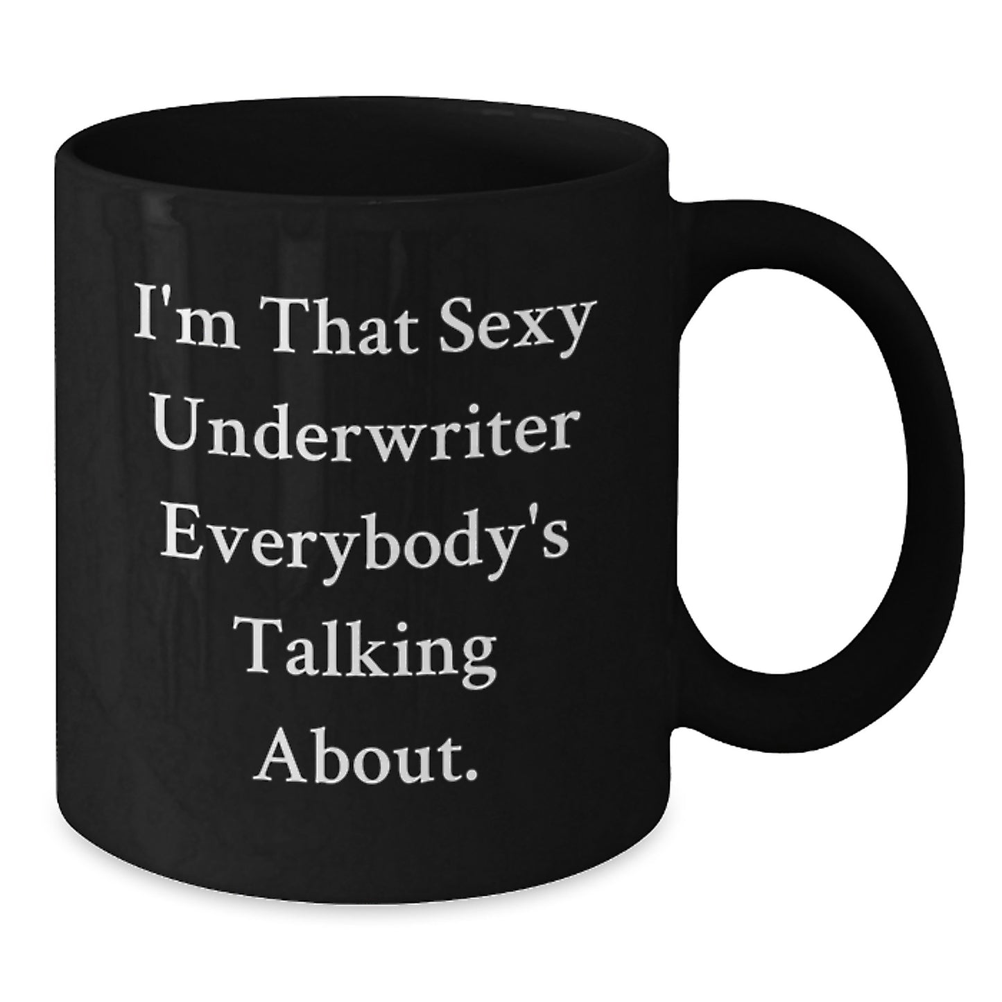 Funny Underwriter Gifts for Coworkers, Black Coffee Mugs with Sexy Quote, Unique Christmas Unique Gifts from Friends - Additional
