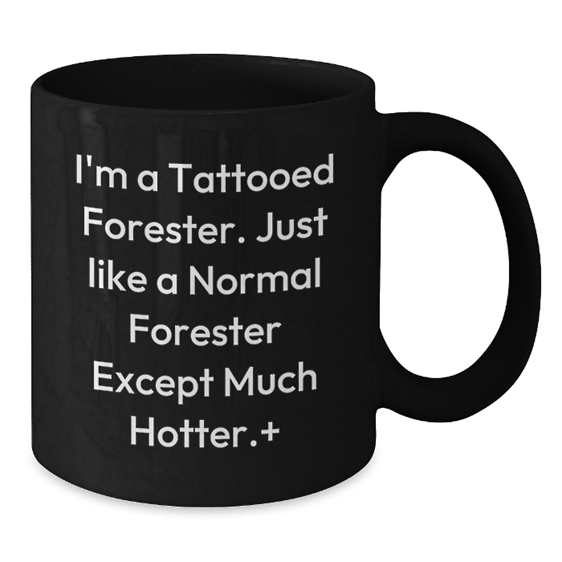 Funny Forester Gifts for Him - Black Coffee Mug, Hotter Forester Quote - Gifts from Friends, Family, Coworkers, Perfect for Forester Enthusiasts, Christmas Unique - Additional