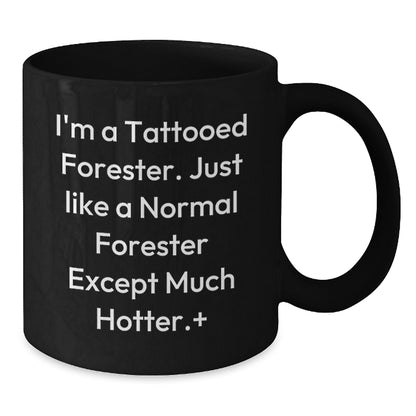Funny Forester Gifts for Him - Black Coffee Mug, Hotter Forester Quote - Gifts from Friends, Family, Coworkers, Perfect for Forester Enthusiasts, Christmas Unique - Additional