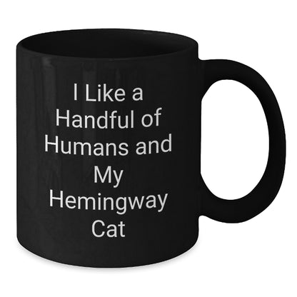Funny Hemingway Cat Black Coffee Mugs Gifts for Men, Friends and Family, I Like A Handful Of Humans And My Hemingway Cat, Unique Christmas Unique Gifts from Friends, Family and Loved Ones - Additional