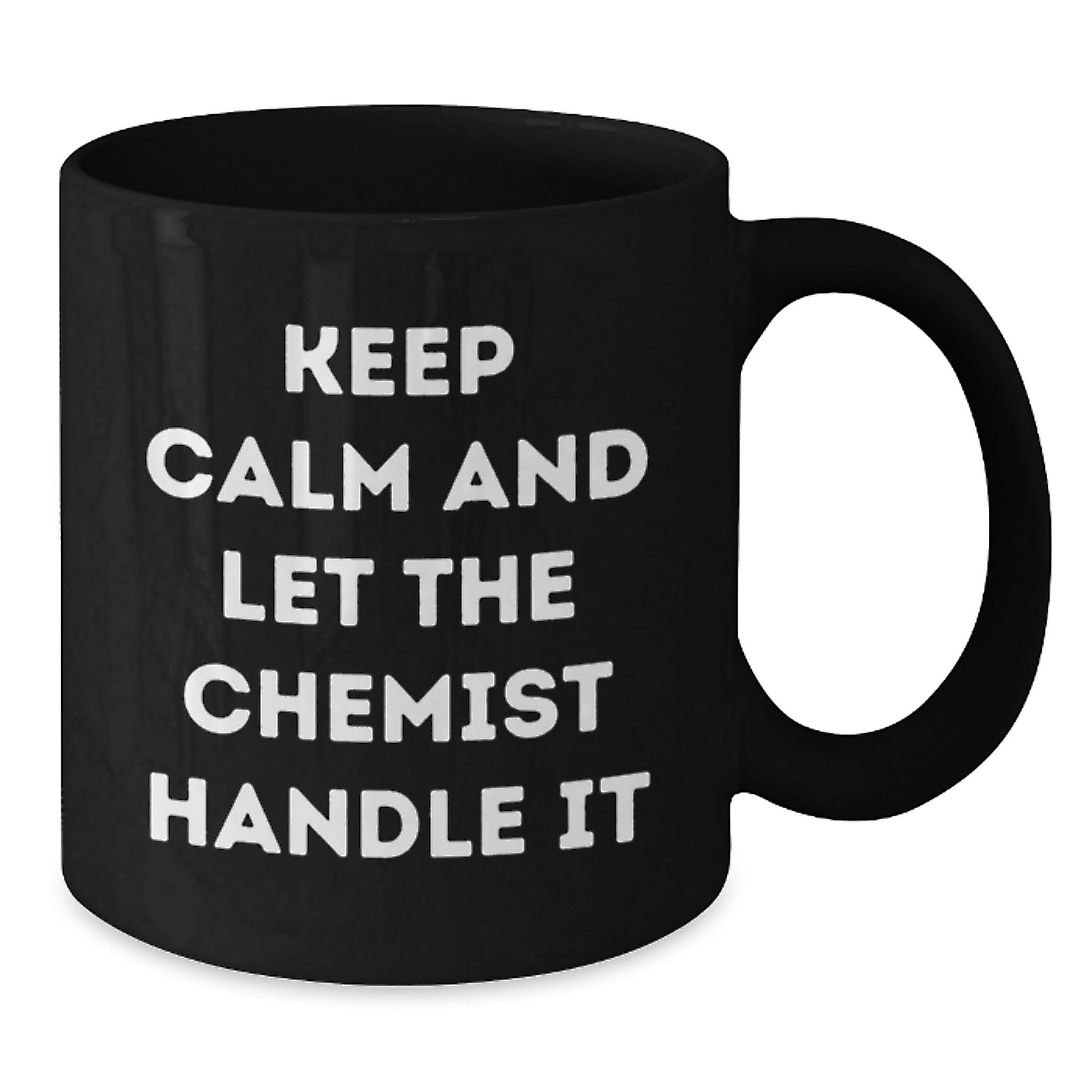 Funny Black Coffee Mug Gifts from Family - Keep Calm And Let The Chemist Handle It, Christmas Unique Gifts for Chemist Friends - Additional
