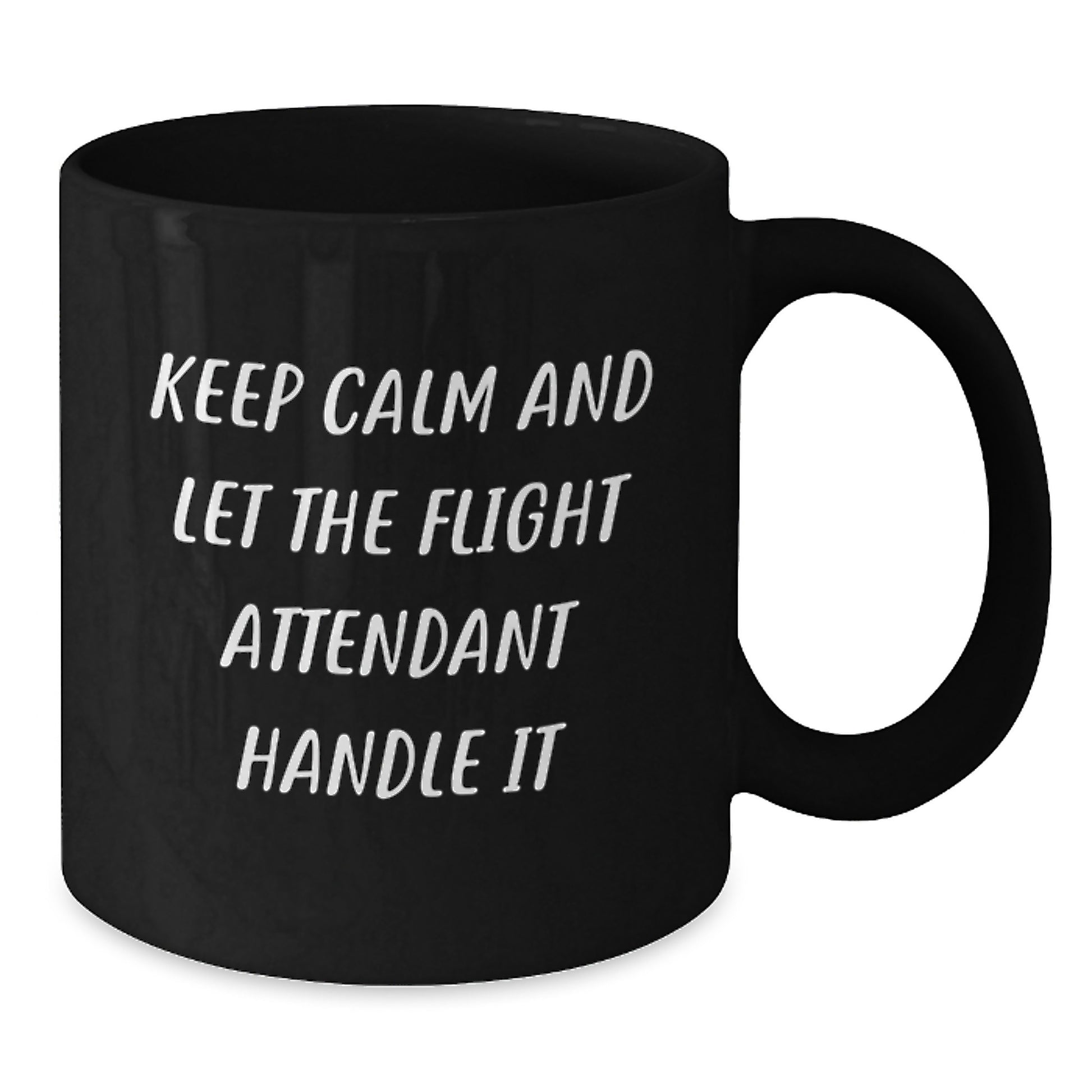 Funny Flight Attendant Gifts for Men Women Friends and Family - 'Keep Calm And Let The Flight Attendant Handle It' Black Coffee Mug for Flight Attendant Enthusiasts - Unique Christmas Unique Gifts - Additional