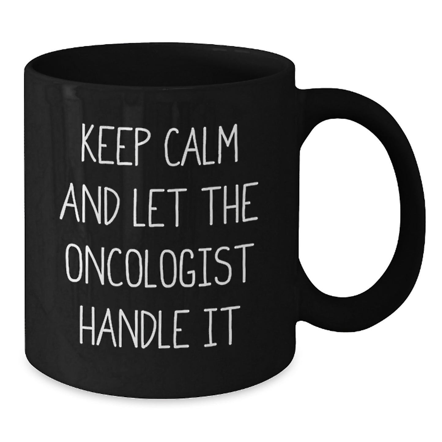 Inspirational Oncologist Gifts from Friends, Funny 'Keep Calm And Let The Oncologist Handle It' Motivational Mugs for Oncologist - Additional