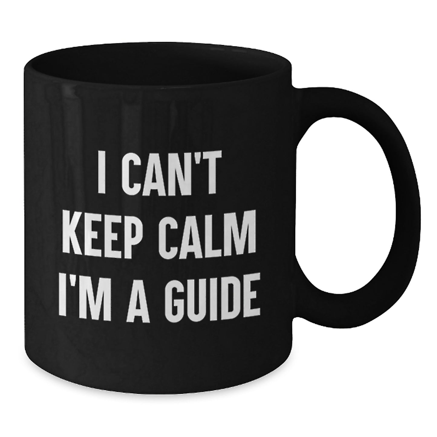 Funny Guide Gifts for Guide Lovers - I Can't Keep Calm I'm A Guide Black Coffee Mug - Perfect Christmas Unique Gifts from Friends to Guide Enthusiasts - Additional