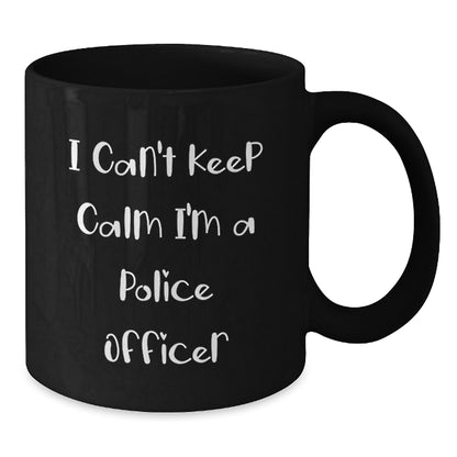 Funny Police Officer Gifts for Men - I Can't Keep Calm I'm A Police Officer Unique Black Coffee Mug, Perfect for Christmas Unique Gifts from Family, Friends, Coworkers to Police Officers - Additional
