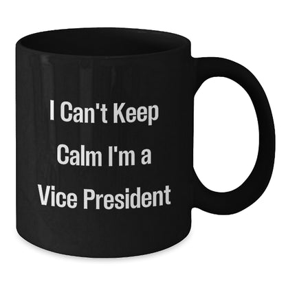 Funny Vice President Gifts for Men - Black Coffee Mug I'm A Vice President - Christmas Unique Gifts from Friends to Vice President - Additional