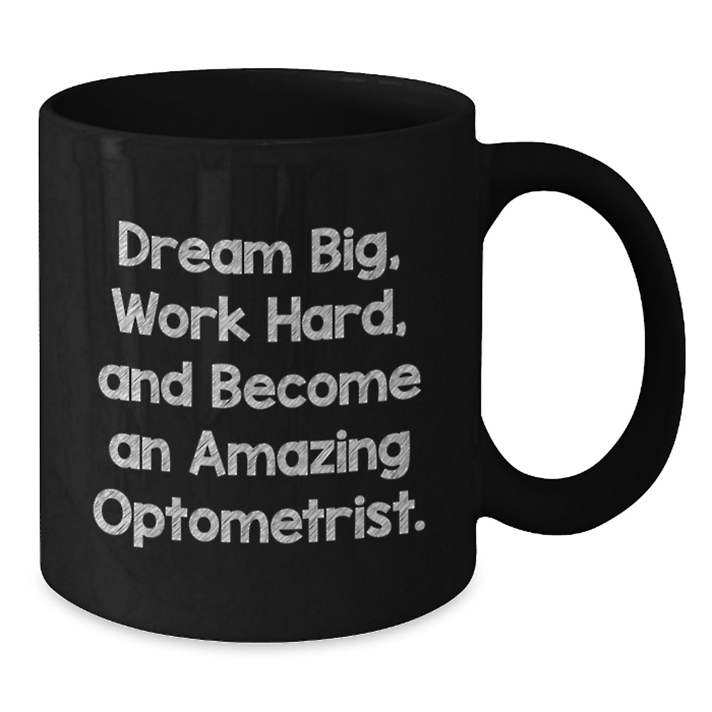 Funny Inspirational Optometrist Gifts for Men, Unique Christmas Unique Gifts from Friends to Optometrist, Black Coffee Mug, Dream Big Quote - Additional