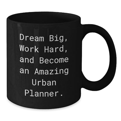 Funny Urban Planner Gifts for Christmas - 'Dream Big, Work Hard' Inspirational Black Coffee Mug, Gifts from Friends and Family - Additional